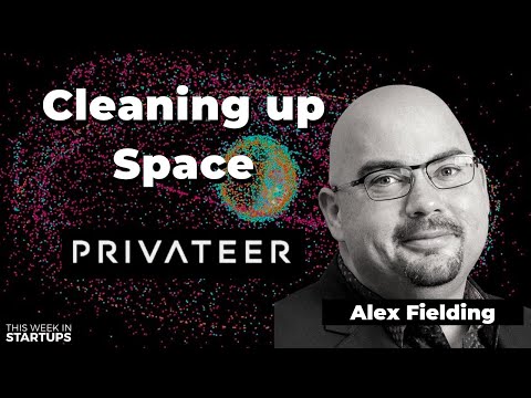 Privateer Space CEO Alex Fielding: cleaning up space junk with Steve Wozniak + BTS at TWIST | E1465
