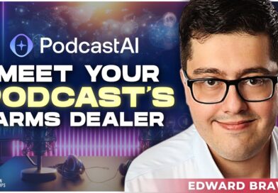 Podcast AI: Edward Brawer is here to be your podcast’s arms dealer! | E1939