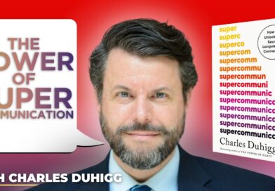 The power of super communication with Charles Duhigg | E1938