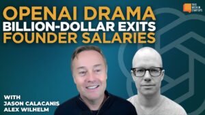 OpenAI drama, billion-dollar exits, and founder salaries with new co-host Alex Wilhelm | E1953