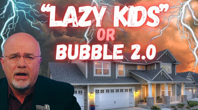 Housing Market Bubble 2.0 | Dave Ramsey: YOU SUCK