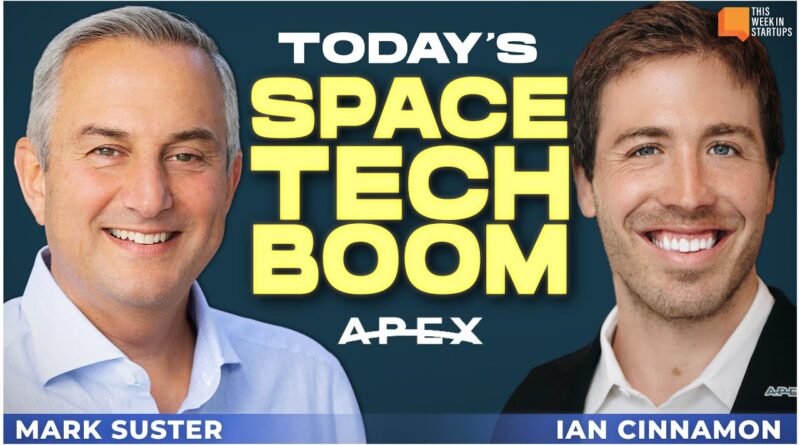 Today's Space Tech Boom with Apex's Ian Cinnamon and Mark Suster | E1946